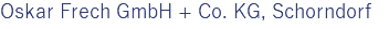 Oskar Frech GmbH + Co. KG, Schorndorf